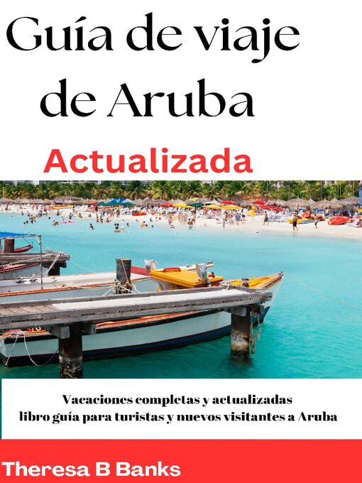 Title details for guía de viaje de Aruba  Actualizada by Theresa B Banks - Available